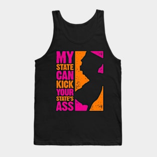 My State Can Kick Your State's Ass Tank Top